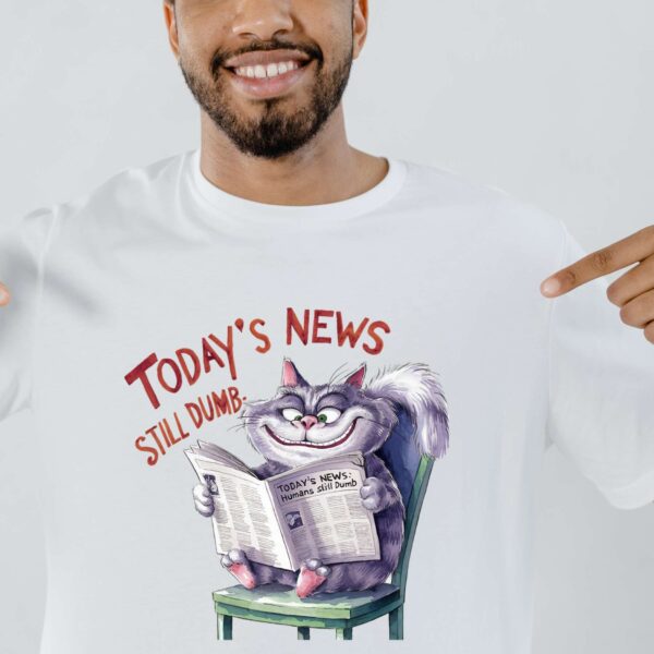 Today's news still dumb unisex jersey short sleeve tee